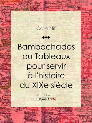 cover image of Bambochades ou Tableaux pour servir à l'histoire du XIXe siècle